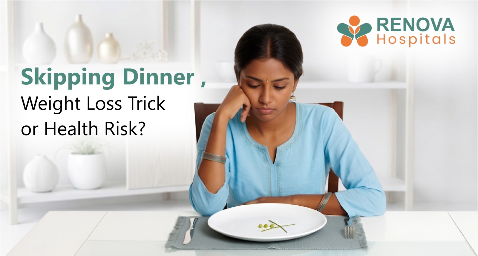 Skipping Dinner, Weight Loss Trick or Health Risk?